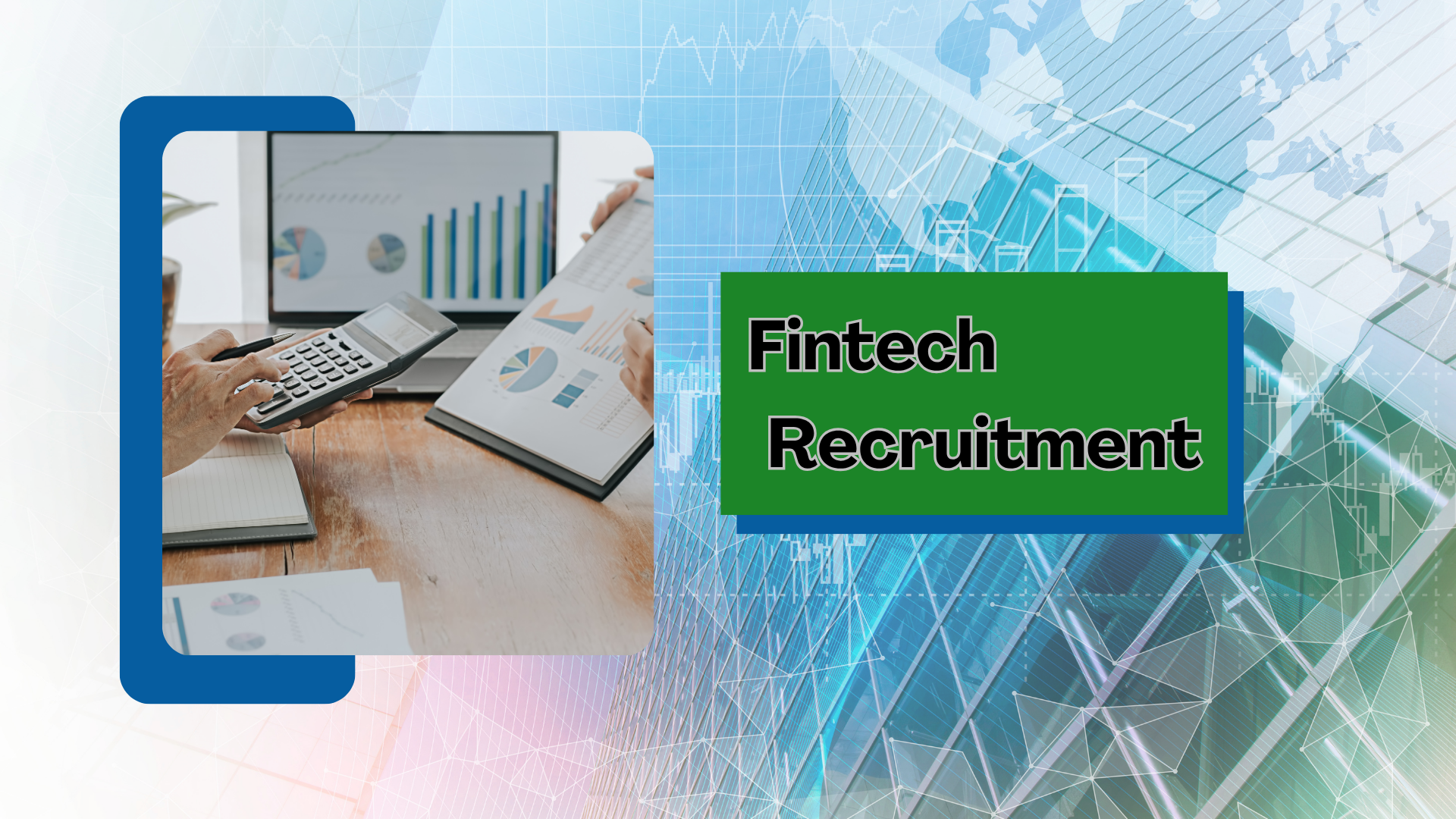 Fintech Recruitment